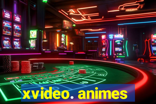 xvideo. animes